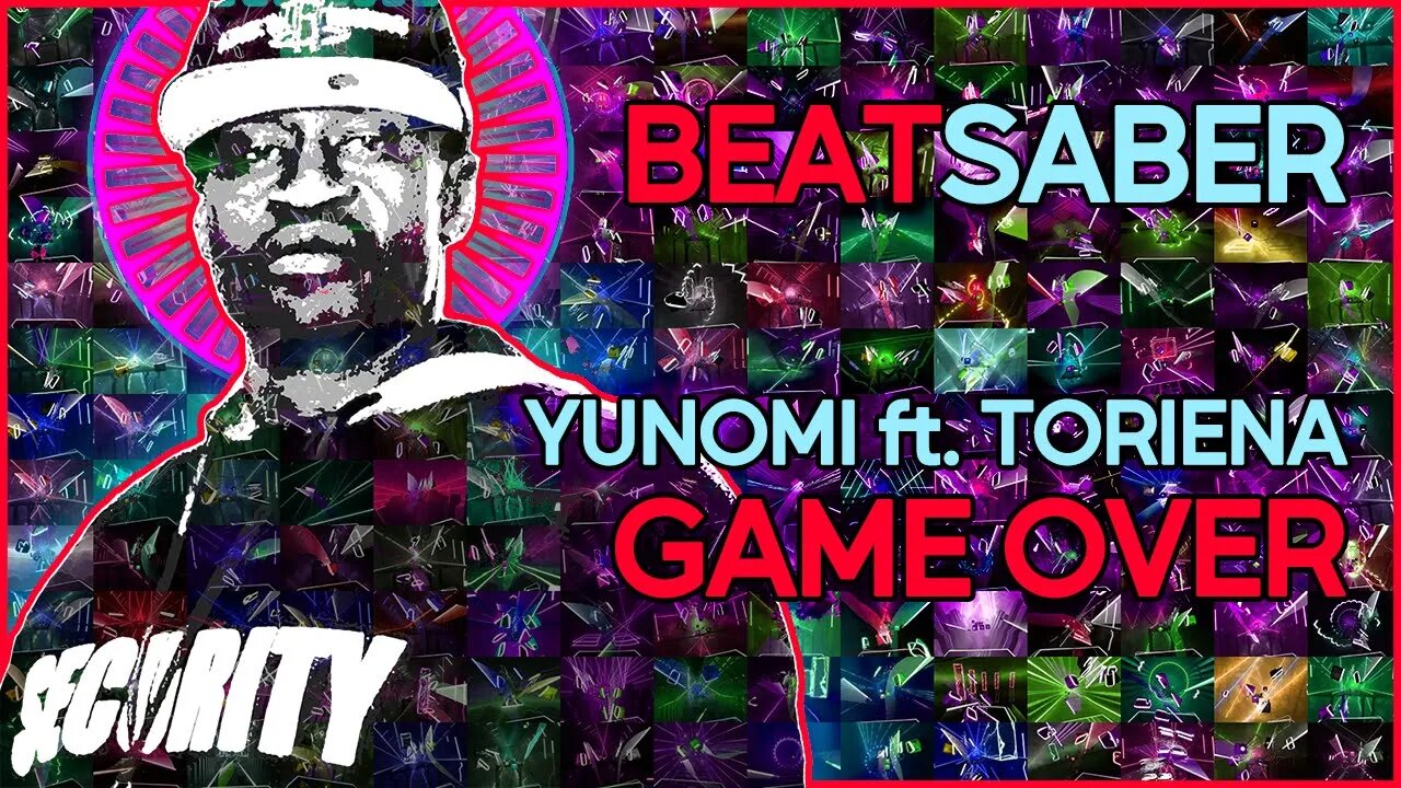 (beat saber) yunomi ft. toriena - game over [mapper: joshabi]