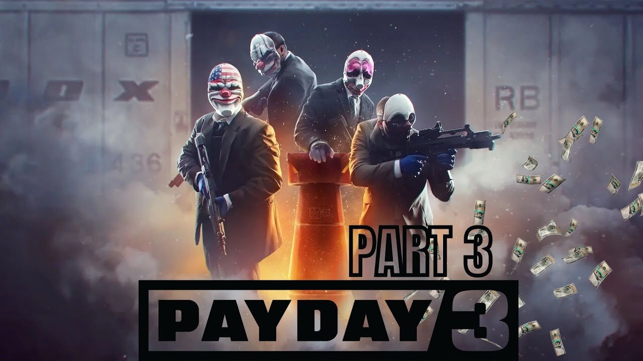 Payday 3 Part 3