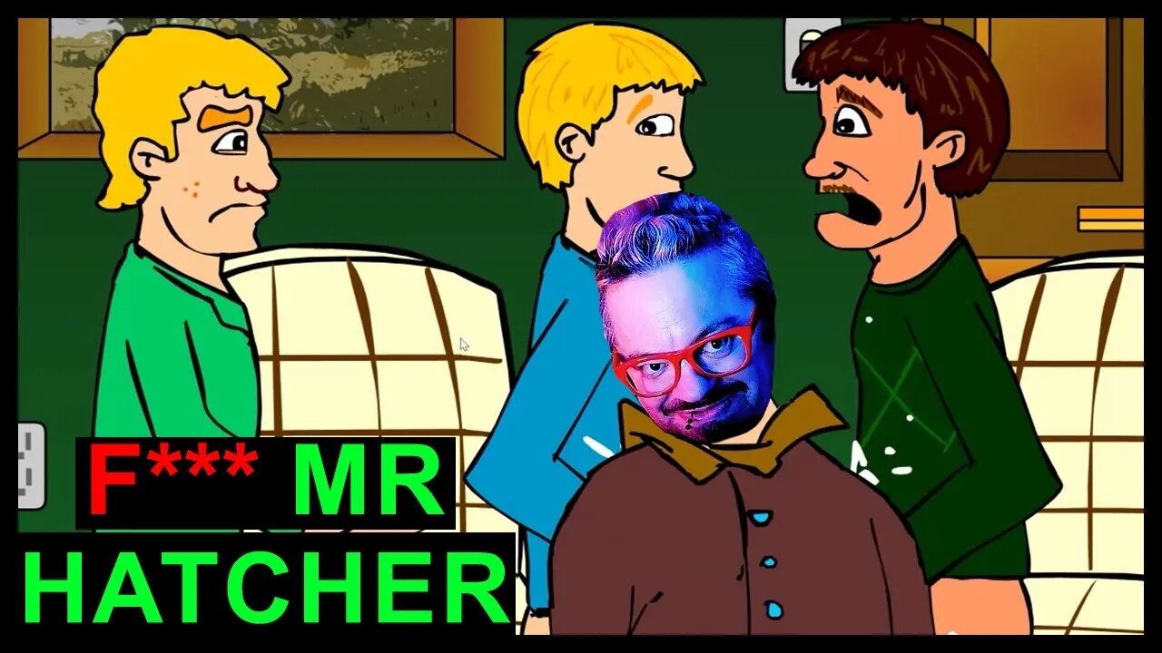 Tonight We're Going To F*** Mr Hatcher.