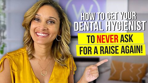 How To Get Your Dental Hygienist To Never Ask For A Raise Again!