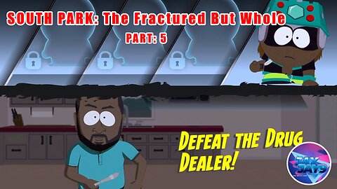 South Park: The Fractured But Whole Part 5