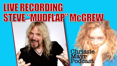 LIVE Chrissie Mayr Podcast with Steve "Mudflap" McGrew