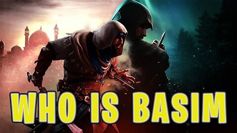 ASSASSINS CREED - WHO IS BASIM!