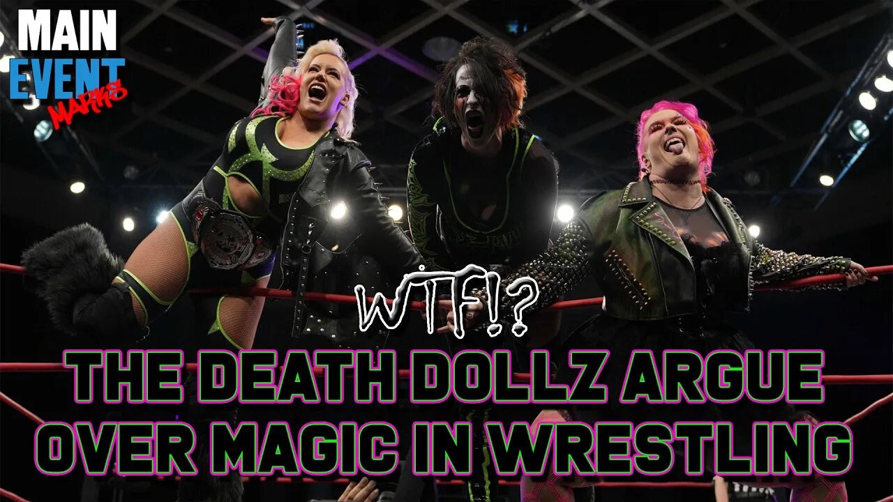 WTF Moment: The Death Dollz Argue Over Magic in Wrestling