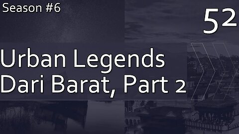 Urban Legends Dari Barat, Part 2 - Season 6, Episode 52