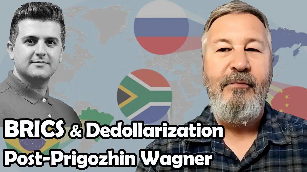 BRICS and Dedollarization - Post-Prigozhin Wagner | Dmitry Orlov