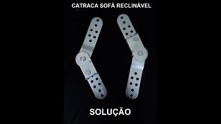 Solução para catraca sofá reclinável espanada