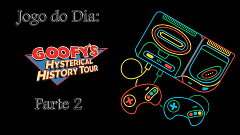 Goofy's Hysterical History Tour pt 2 - Sega Genesis - Mega Drive - Retro games