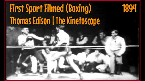 First Sport Filmed (Boxing) 1894