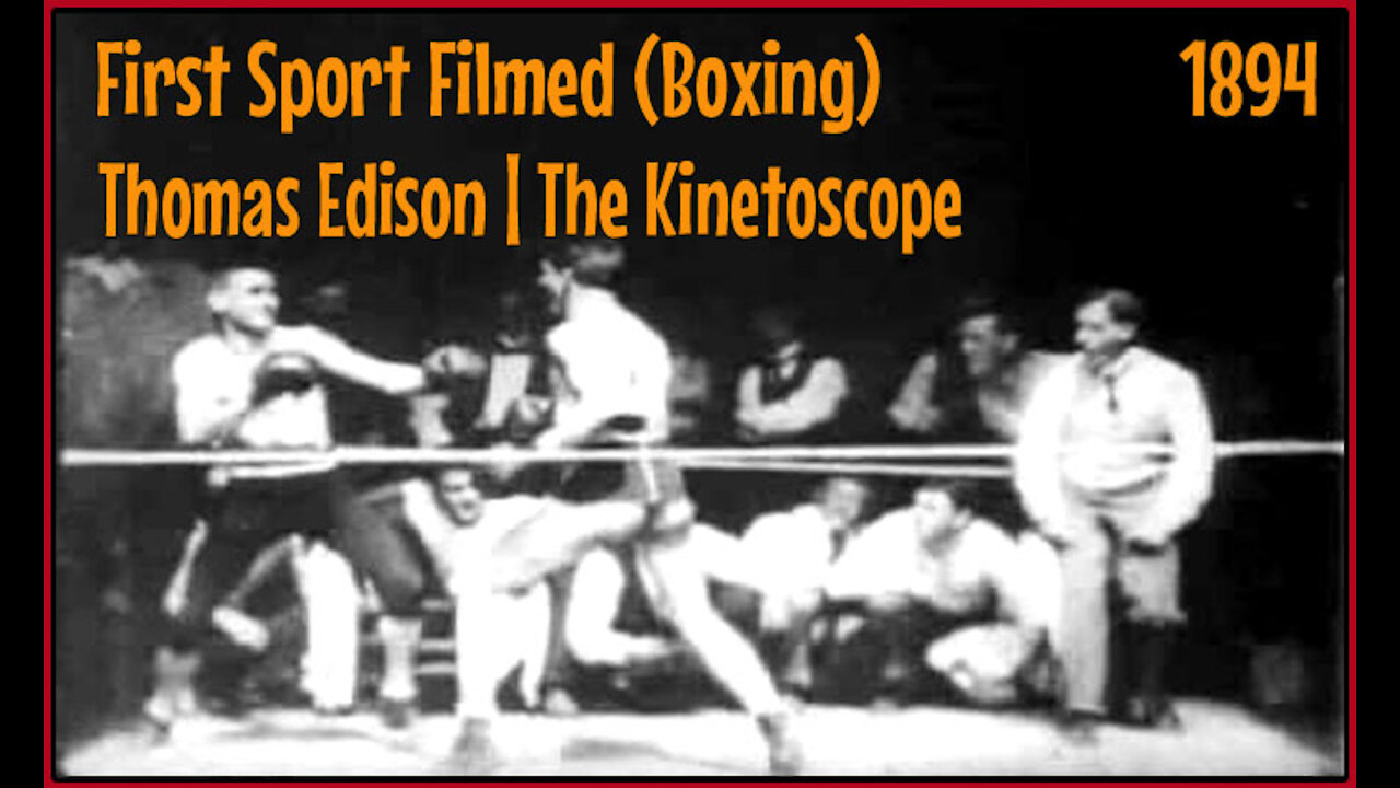 First Sport Filmed (Boxing) 1894