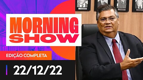 DESCONVIDADO: FUTURO MINISTRO DA JUSTIÇA VOLTA ATRÁS - MORNING SHOW - 22/12/22