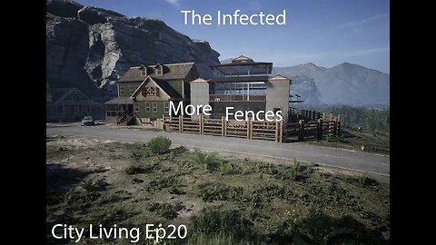 The Infected | City Living Ep20 | More fences