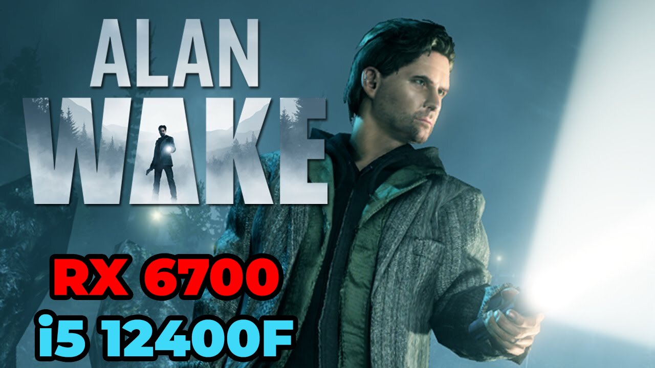 Alan Wake Remastered | RX 6700 | i5 12400f | High Settings | Benchmark