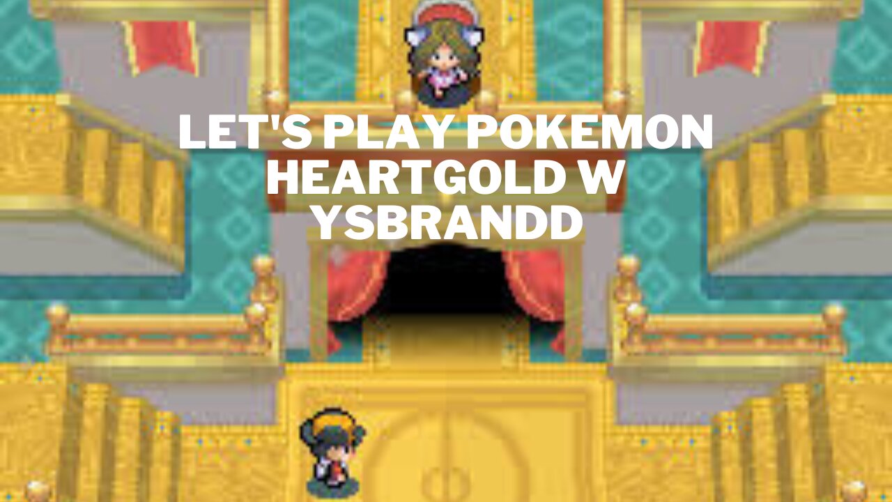 Let's play Pokemon HeartGold W YsbrandD