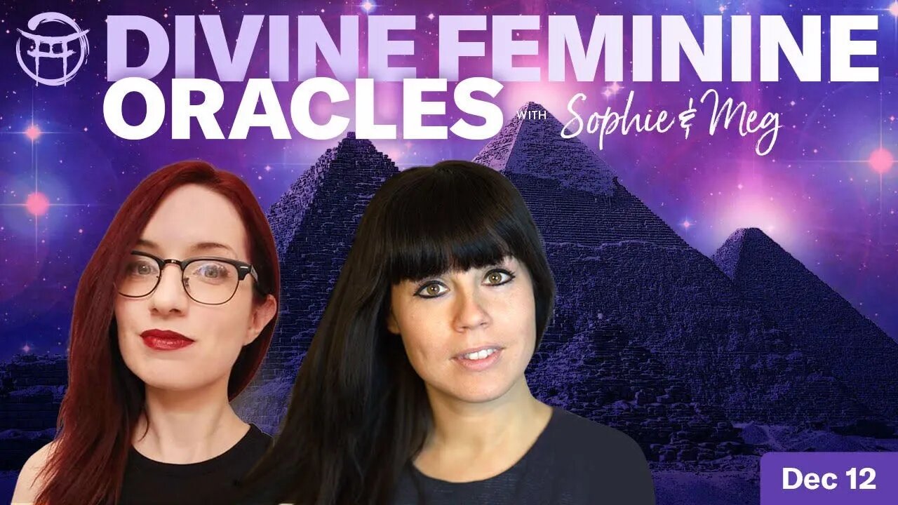 🔴LIVESTREAM: DIVINE FEMININE ORACLES WITH SOPHIE & MEG @BeyondMystic