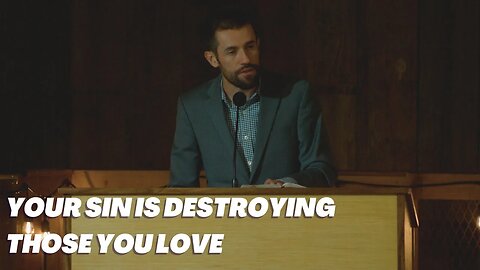 Your Sin Is Destroying Those You Love | Joshua 7:1-9