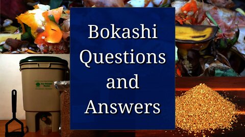 Bokashi Composting Questions and Answers for Beginners