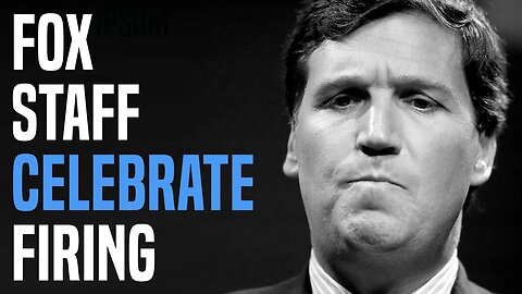 "Pure joy": Fox staffers celebrate Tucker's firing