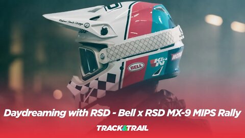 Daydreaming with RSD - Bell x RSD MX-9 MIPS Rally