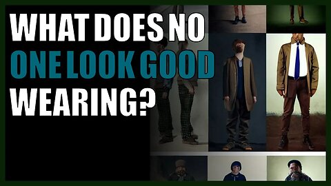 What does no one look good wearing?