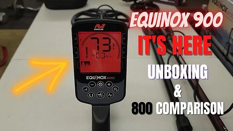 The Minelab Equinox 900 Has Arrived! Unboxing and Comparing it to the 800