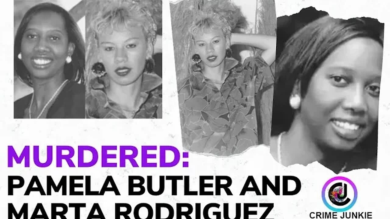 MURDERED: Pamela Butler and Marta Rodriguez | Crime Junkie #CrimeJunkie