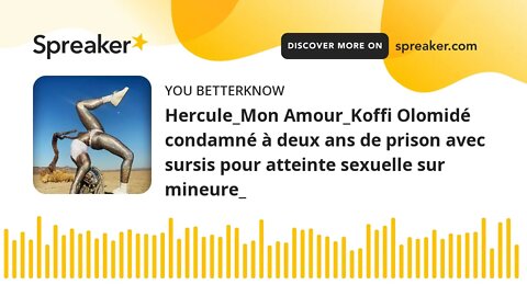 Hercule_Mon Amour_Koffi Olomidé condamné à deux ans de prison avec sursis pour atteinte sexuelle sur