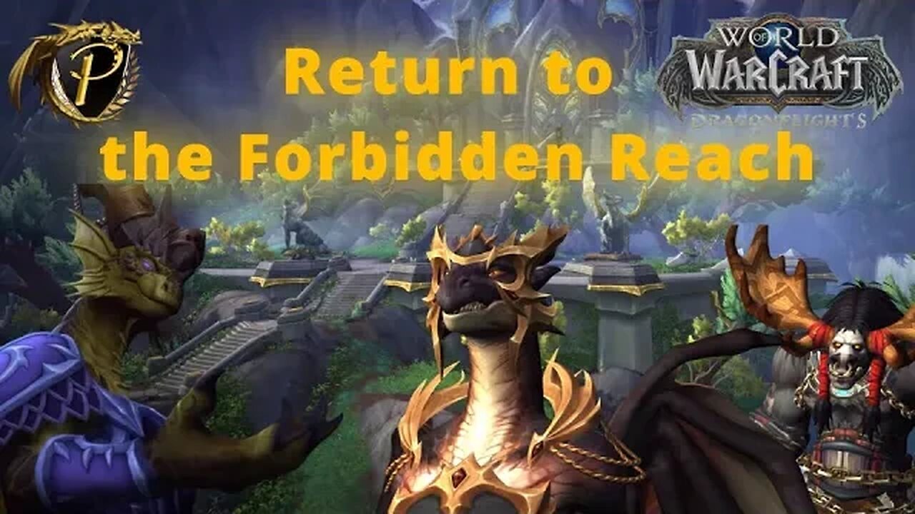 Dragonflight Chapter 7: Return To The Forbidden Reach