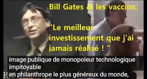 Bill Gates et les vaccins.