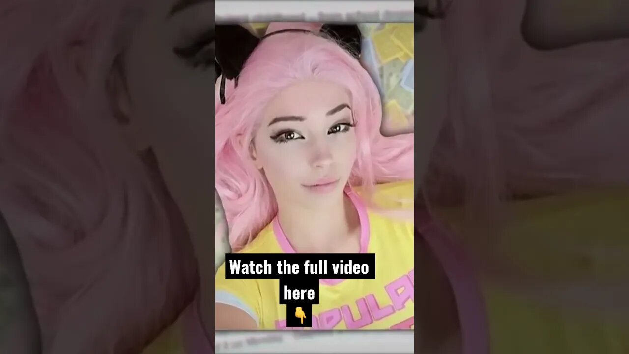 Who is Belle Delphine?