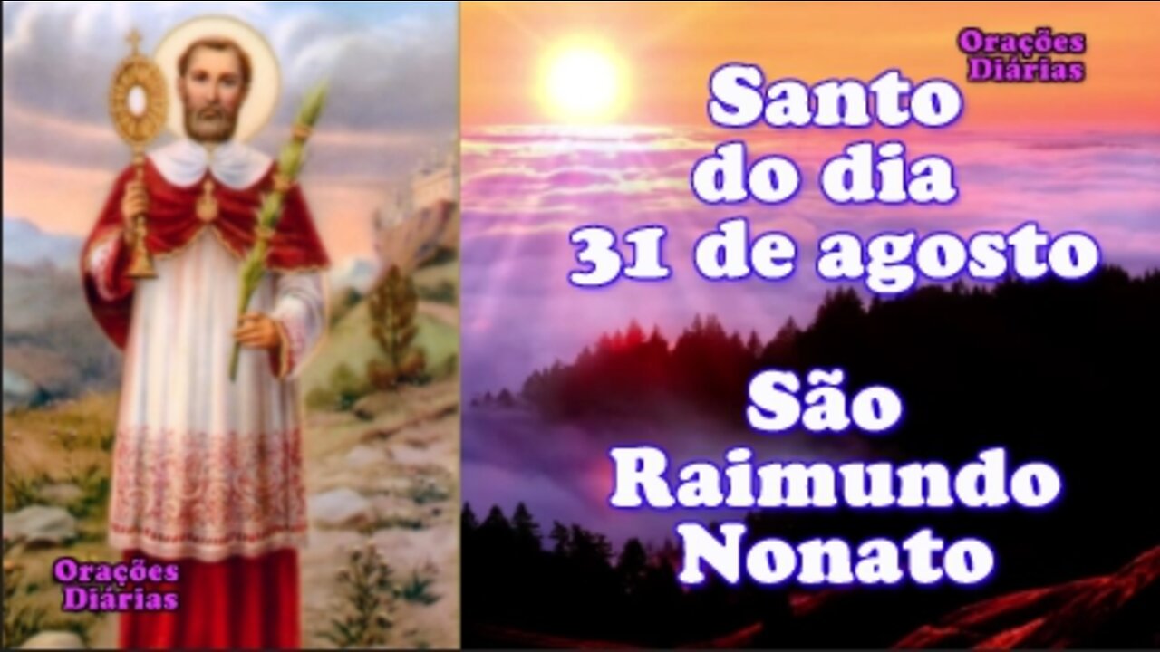 Santo do dia 31 de agosto, São Raimundo Nonato