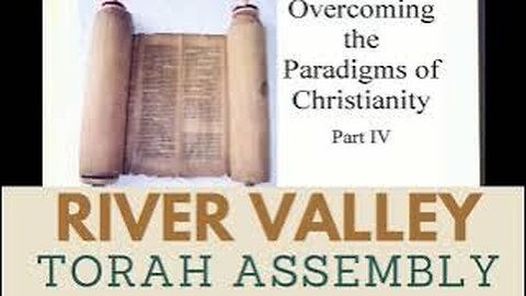 How Can I Save Myself? Overcoming the Paradigms of Christianity - Video #13