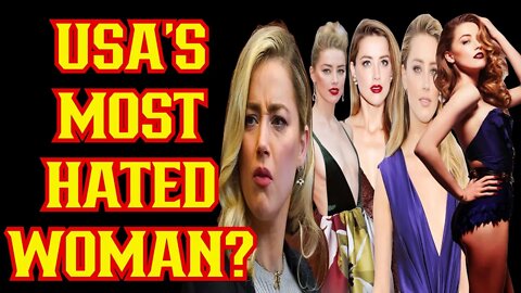 Amber Heard Is The Most HATED Woman In America