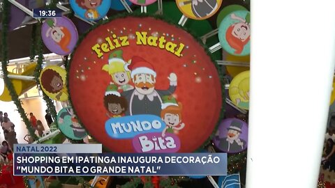Natal 2022: Shopping em Ipatinga inaugura decoração Mundo Bita e o Grande Natal.