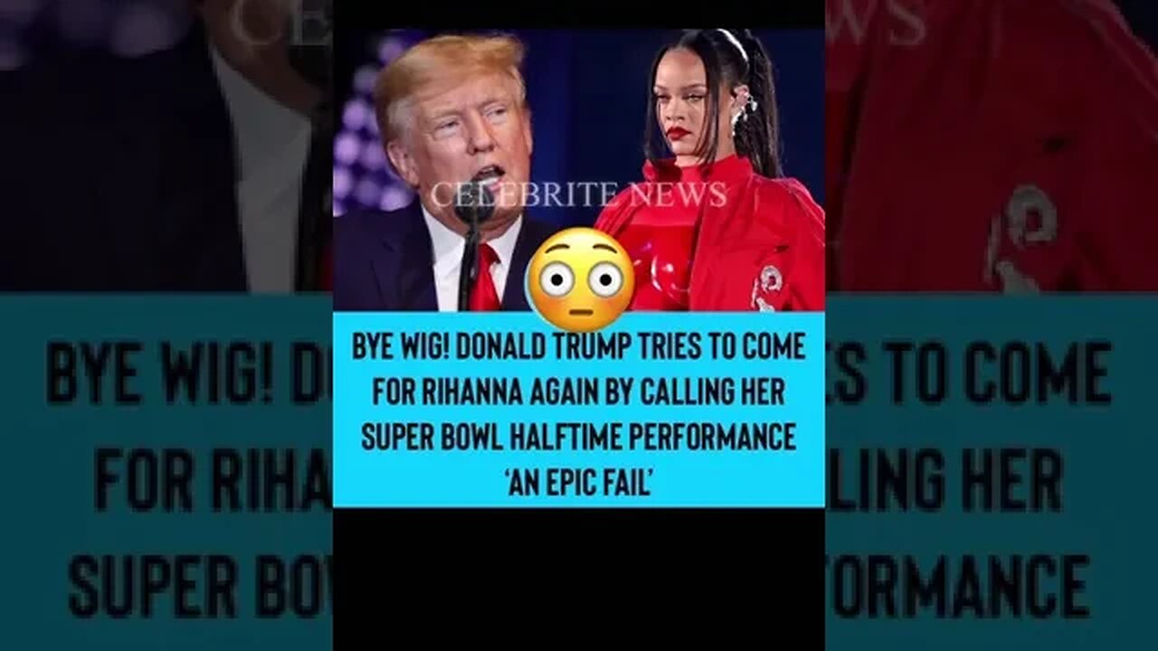 Donald Trump Comes For Rihanna Again