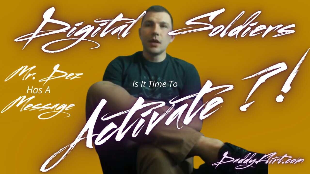 Digital Soldiers Activate?