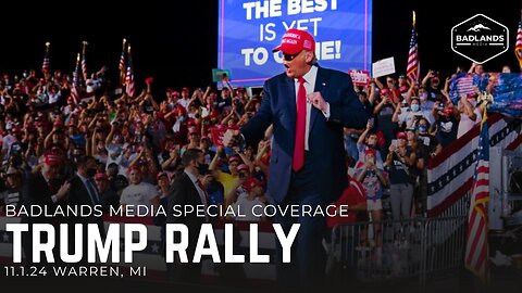 Badlands Media Special Coverage - Trump Rally - 4:30pm ET