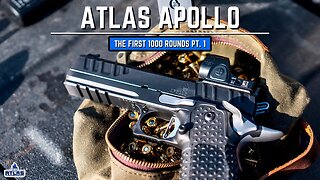 Atlas Apollo: The First 1000 Rounds Pt. 1