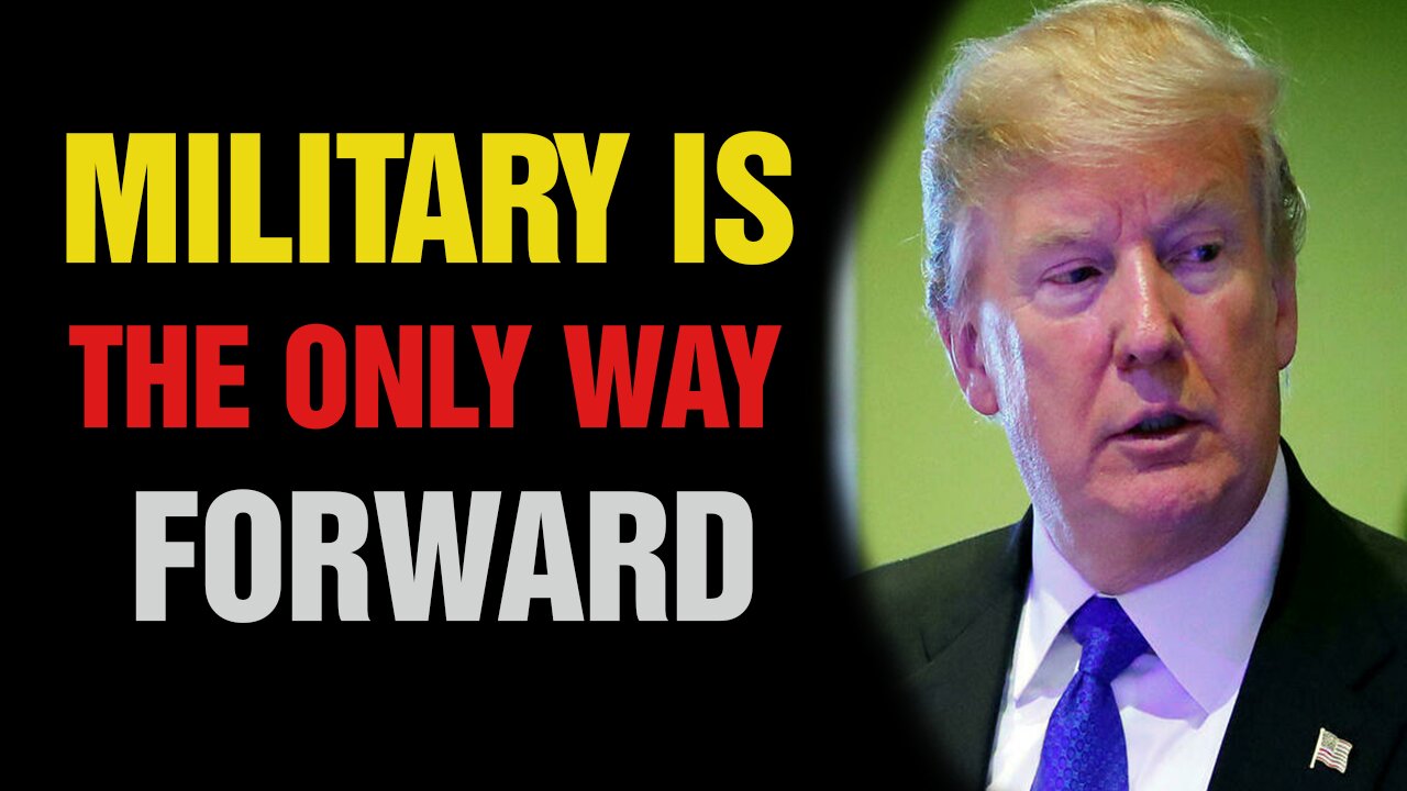 Military Is The Only Way Forward