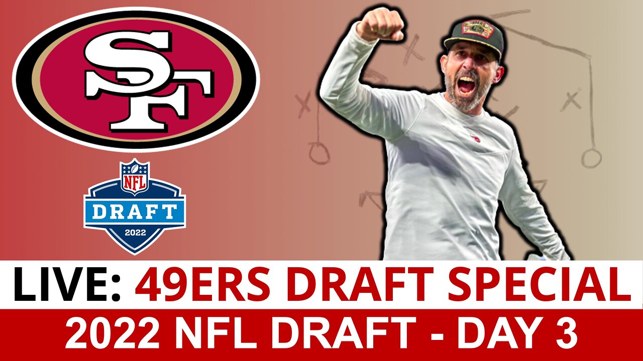 49ers NFL Draft 2022 LIVE - Day 3 | Reaction, Analysis, 49ers Draft Tracker & Deebo Samuel Latest