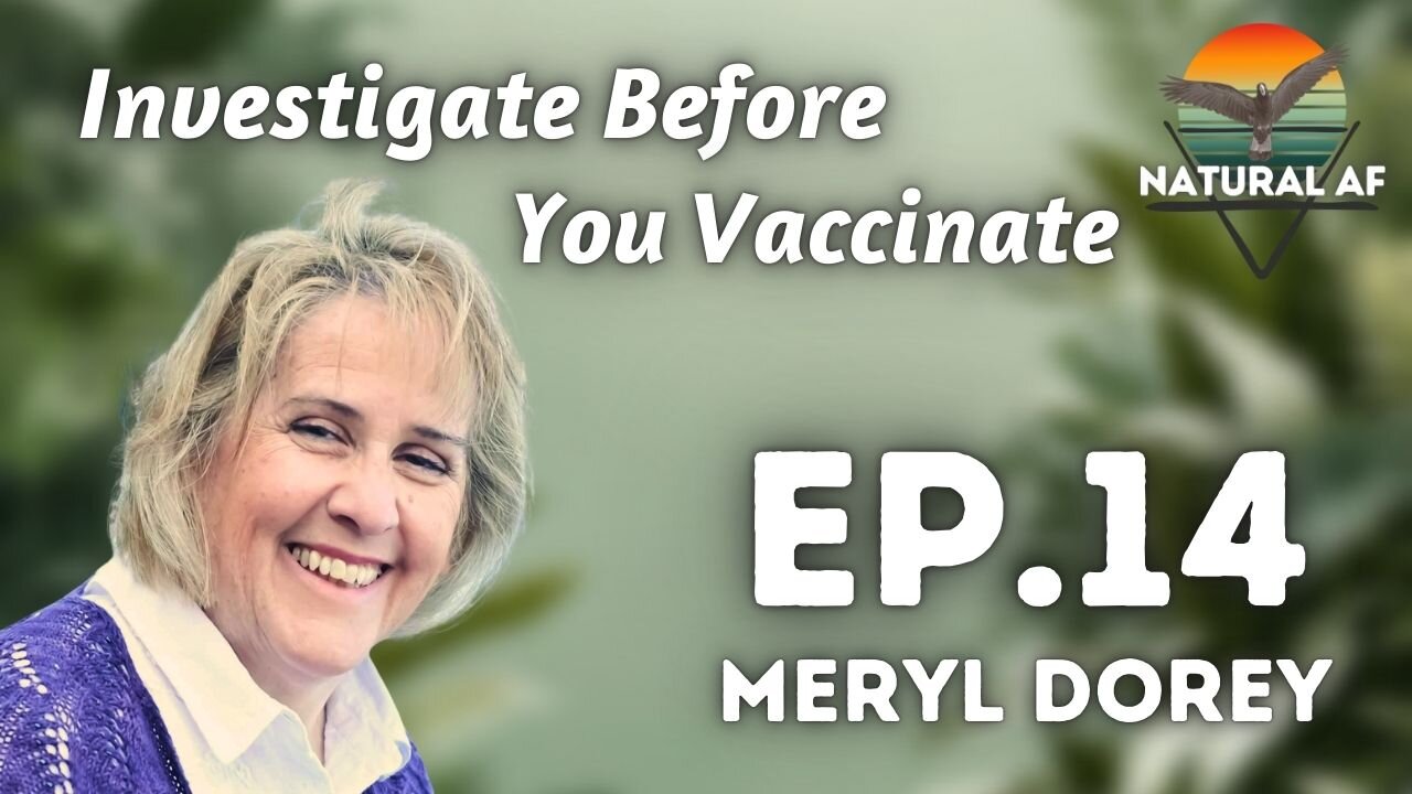 Ep. 14: Meryl Dorey | Investigate Before You Vaccinate