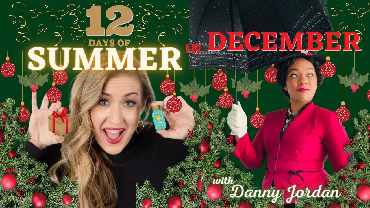 12 Days Of Summer In December - Day 8 w/ Special Guest Danny Jordan