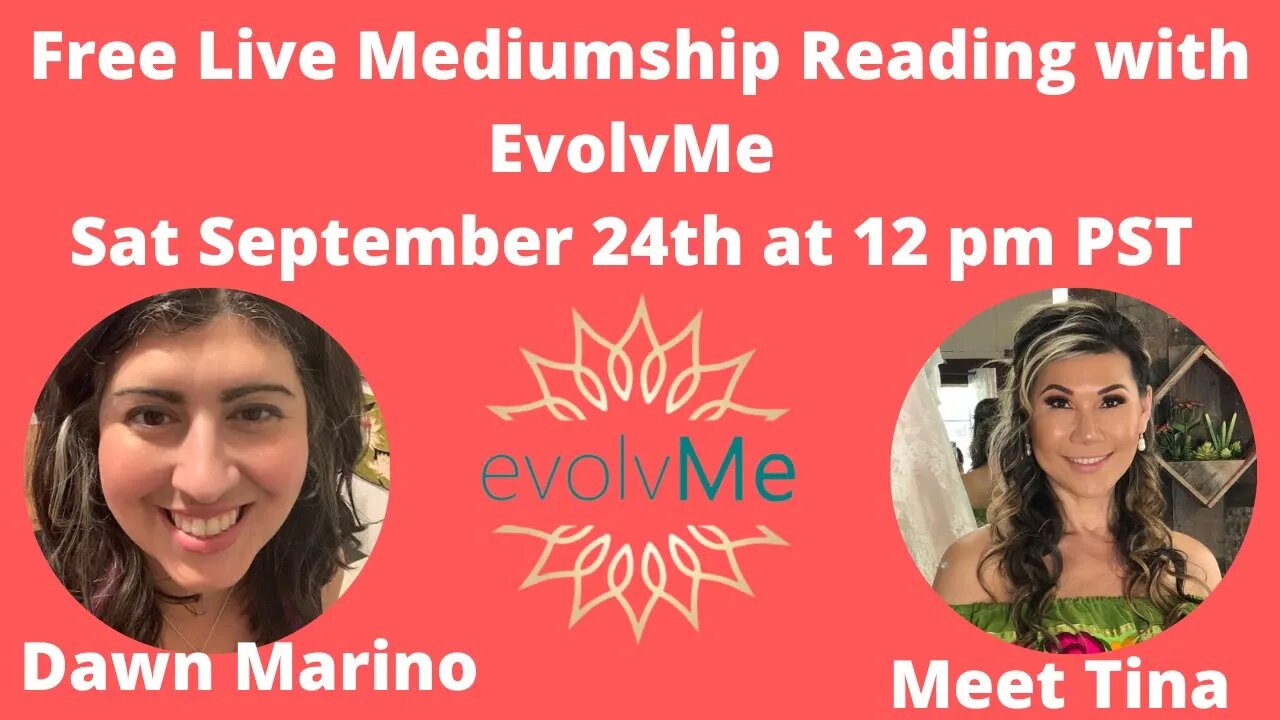 Free Live Mediumship Reading with EvolvME sept 24th at 12 pm PST