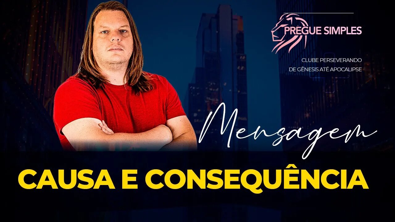 Mensagem: Causa e Consequência 2º Crônicas 7:14 | Pregue Simples - Lucas Herculiani