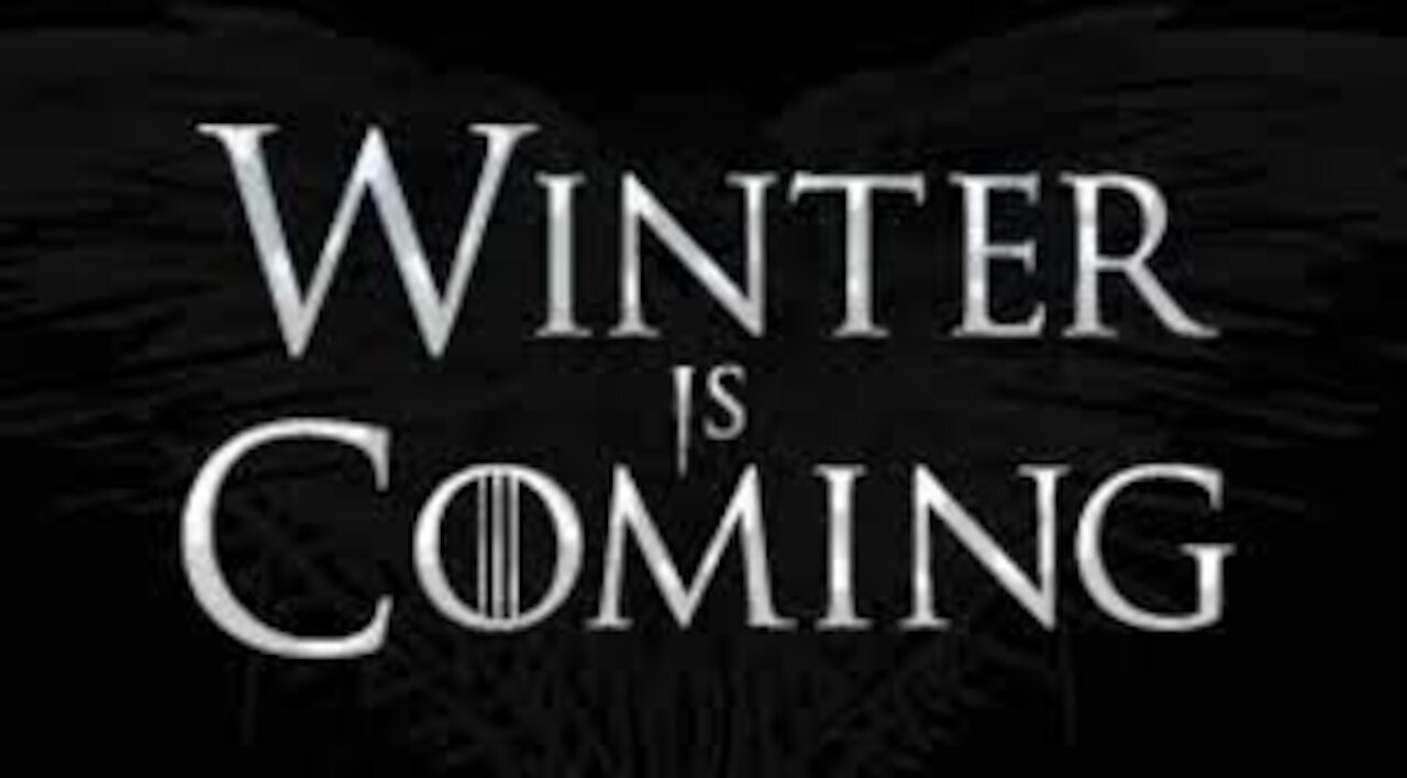 Winter Is Coming!!