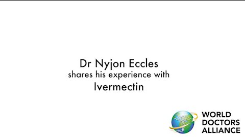 COVID19: Dr. Nyjon Eccles shares his experience with Ivermectin