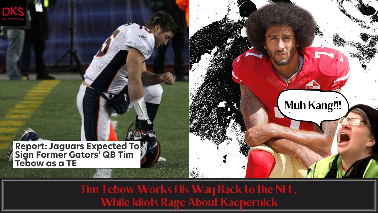 Tim Tebow Works His Way Back to the NFL, While Idiots Rage About Kaepernick