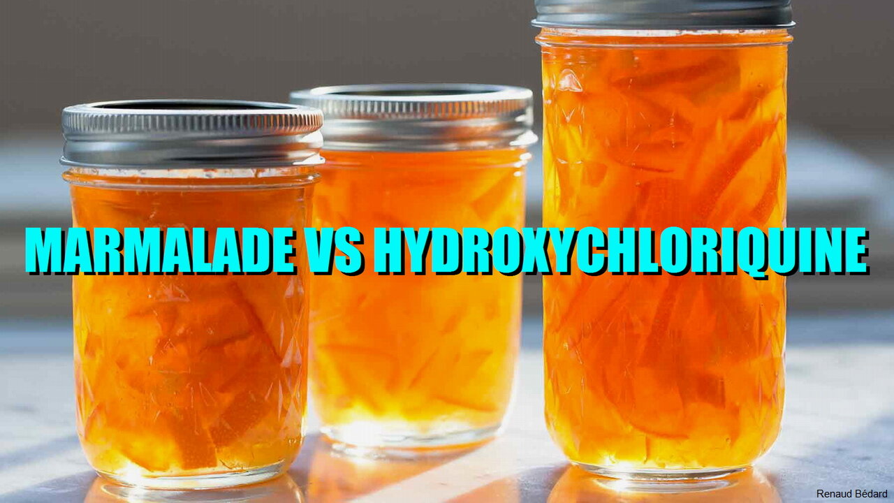 HOMEMADE MARMALADE VS HYDROXYCHLORIQUINE