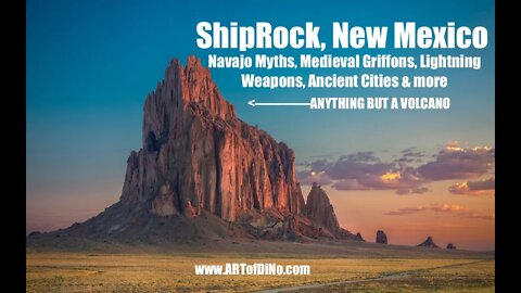 SHIPROCK, NewMexico - Ancient Cities, Medieval Navajo Griffons, Lightning Weapons + An Ancient Book!