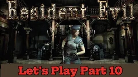 Resident Evil - Remastered Part:10